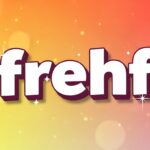 frehf: The Ultimate Powerful Guide with 7 Proven Benefits for Success