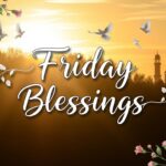 Friday Blessings